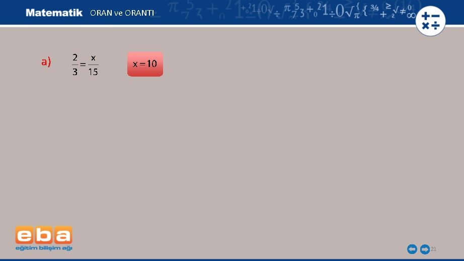 ORAN ve ORANTI a) 21 