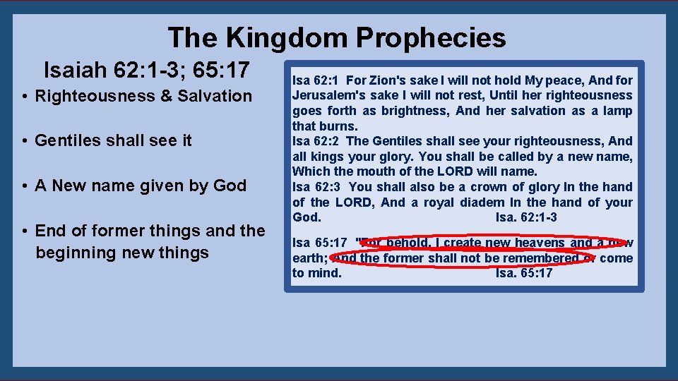 The Kingdom Prophecies Isaiah 62: 1 -3; 65: 17 • Righteousness & Salvation •