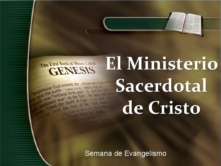 El Ministerio Sacerdotal de Cristo Semana de Evangelismo 
