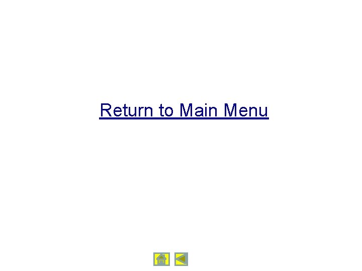 Return to Main Menu 