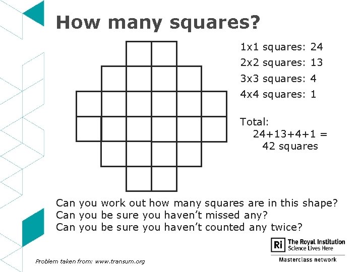 How many squares? 1 x 1 squares: 24 2 x 2 squares: 13 3