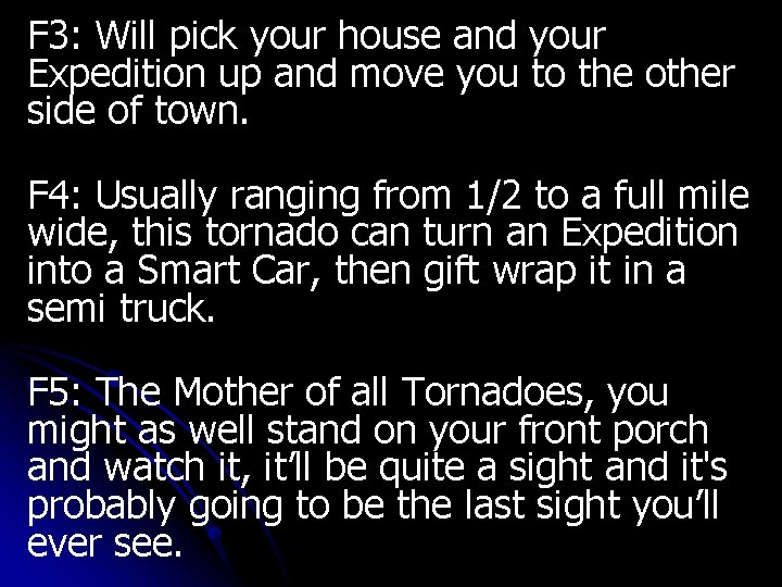 F 3: Will pick your house and your Expedition up and move you to F 3: Will pick your house and your Expedition up and move you to