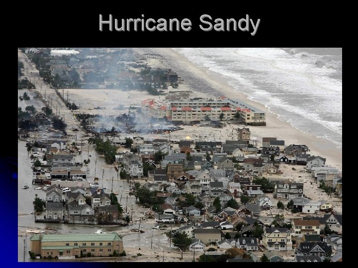 Hurricane Sandy Hurricane Sandy