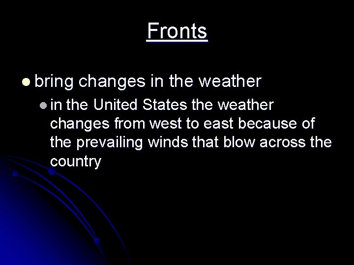 Fronts l bring l in changes in the weather the United States the weather Fronts l bring l in changes in the weather the United States the weather