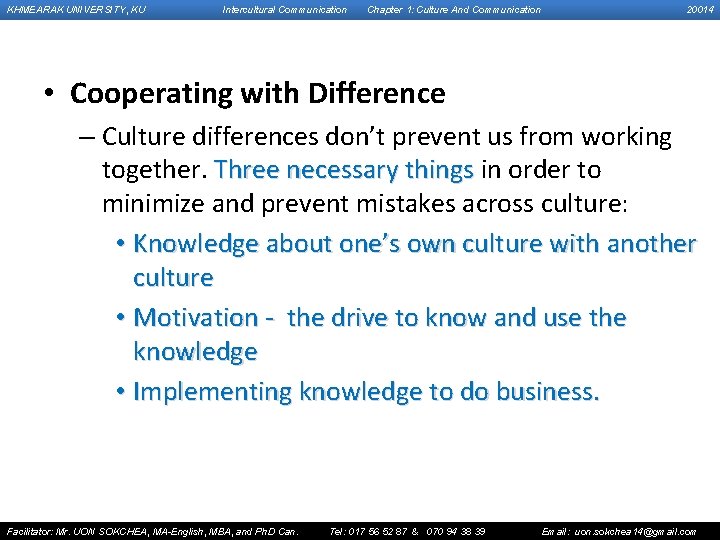 KHMEARAK UNIVERSITY, KU Intercultural Communication Chapter 1: Culture And Communication 20014 • Cooperating with