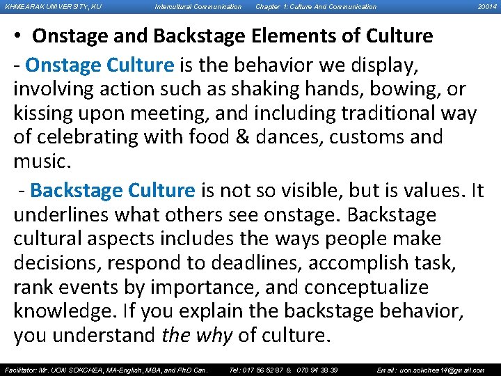 KHMEARAK UNIVERSITY, KU Intercultural Communication Chapter 1: Culture And Communication 20014 • Onstage and