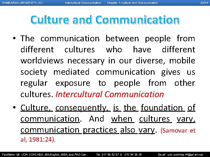 KHMEARAK UNIVERSITY, KU Intercultural Communication Chapter 1: Culture And Communication 20014 Culture and Communication