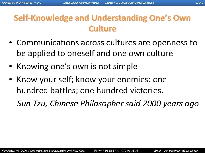 KHMEARAK UNIVERSITY, KU Intercultural Communication Chapter 1: Culture And Communication 20014 Self-Knowledge and Understanding