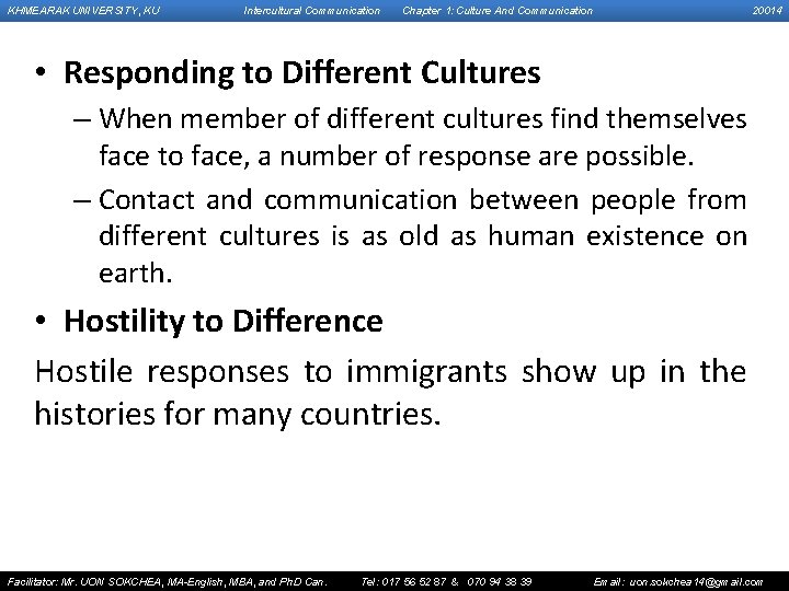 KHMEARAK UNIVERSITY, KU Intercultural Communication Chapter 1: Culture And Communication 20014 • Responding to