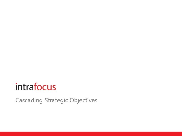 Cascading Strategic Objectives 