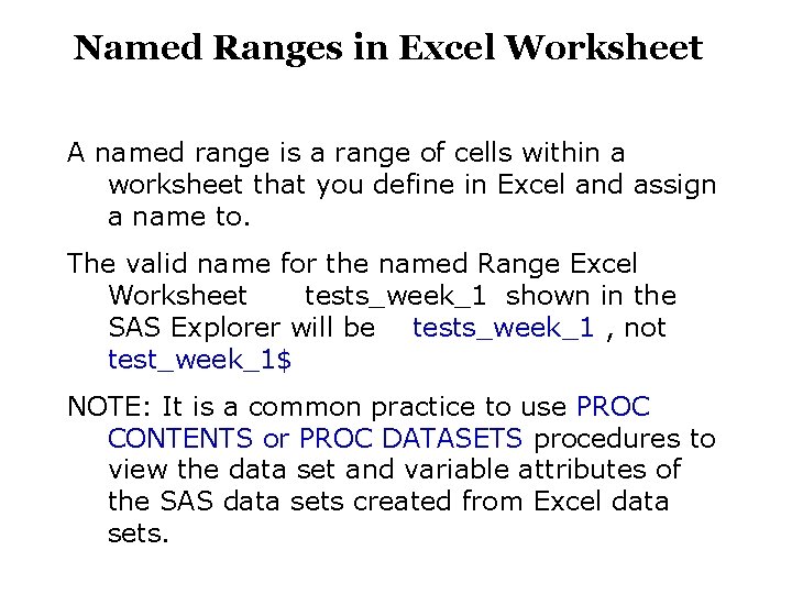 Named Ranges in Excel Worksheet A named range is a range of cells within