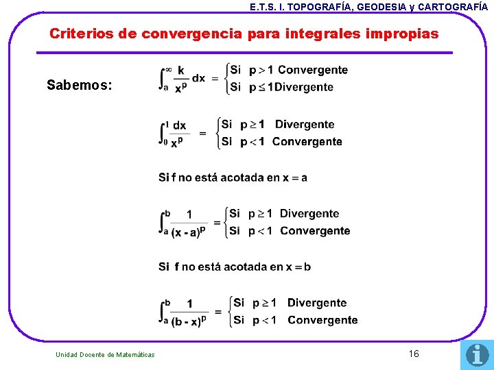 E. T. S. I. TOPOGRAFÍA, GEODESIA y CARTOGRAFÍA Criterios de convergencia para integrales impropias