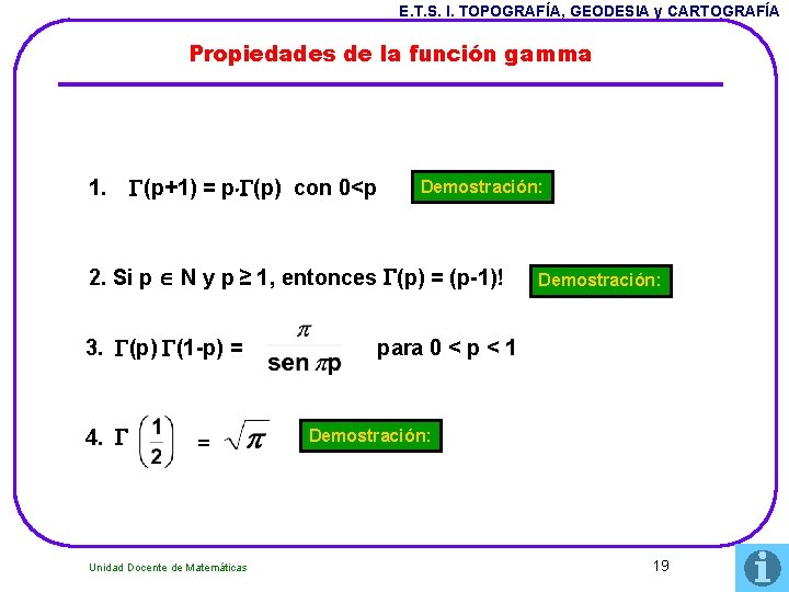 E. T. S. I. TOPOGRAFÍA, GEODESIA y CARTOGRAFÍA Propiedades de la función gamma 1.