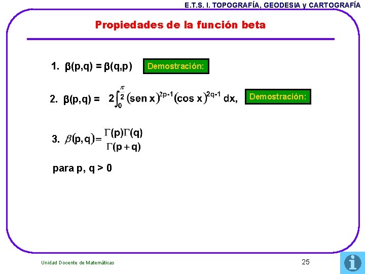 E. T. S. I. TOPOGRAFÍA, GEODESIA y CARTOGRAFÍA Propiedades de la función beta 1.