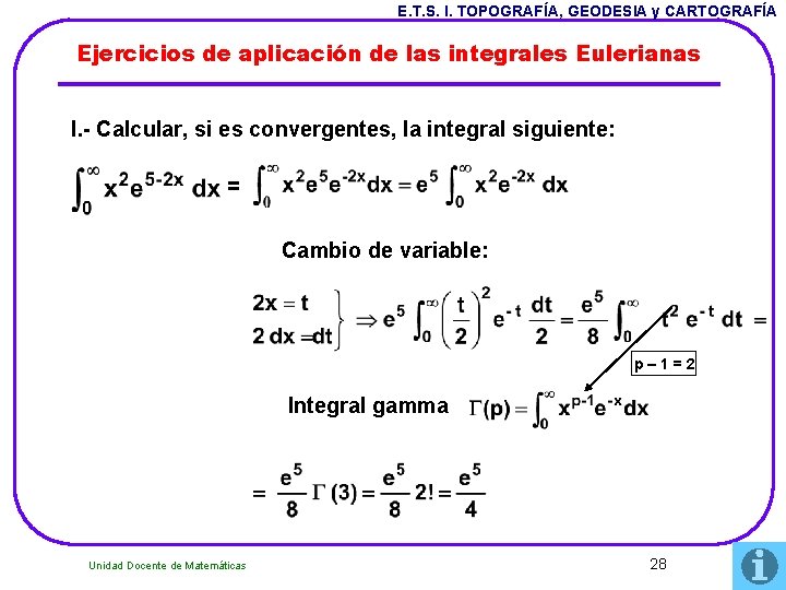 E. T. S. I. TOPOGRAFÍA, GEODESIA y CARTOGRAFÍA Ejercicios de aplicación de las integrales