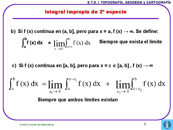 E. T. S. I. TOPOGRAFÍA, GEODESIA y CARTOGRAFÍA Integral impropia de 2ª especie b)