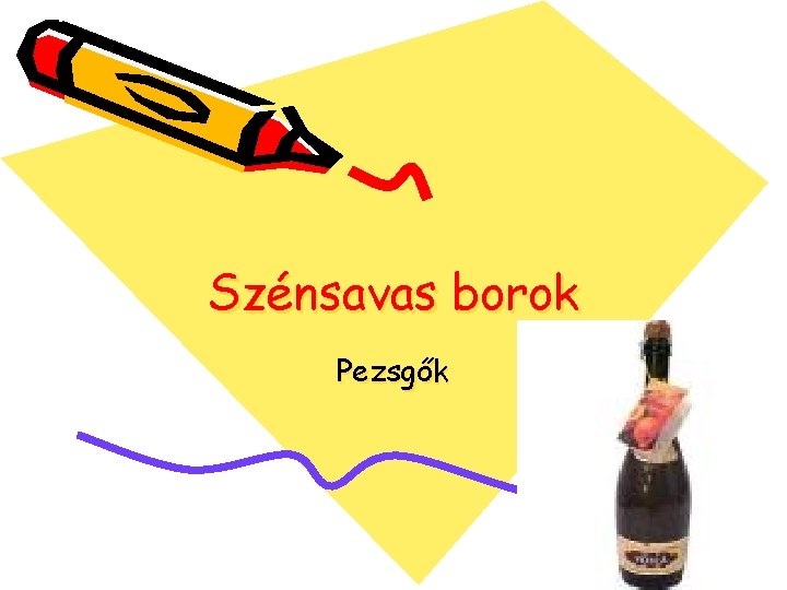 Szénsavas borok Pezsgők 