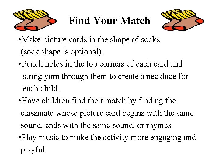 Find Your Match • Make picture cards in the shape of socks (sock shape