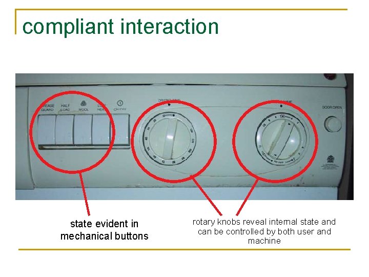 compliant interaction state evident in mechanical buttons rotary knobs reveal internal state and can