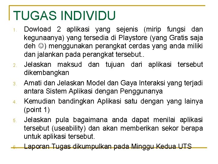 TUGAS INDIVIDU 1. 2. 3. 4. 5. 6. Dowload 2 aplikasi yang sejenis (mirip