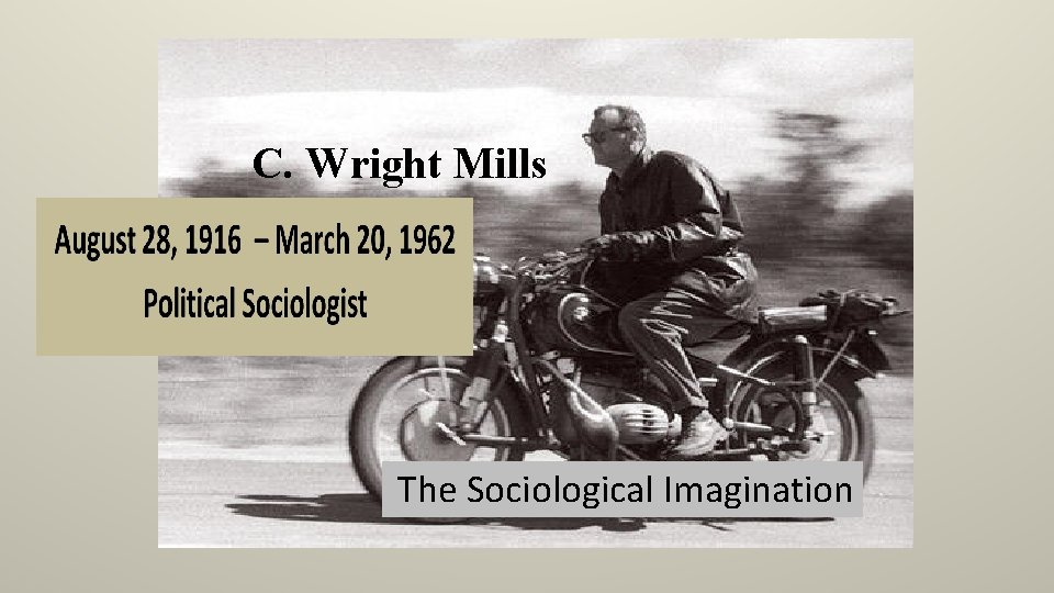 C. Wright Mills C The Sociological Imagination 