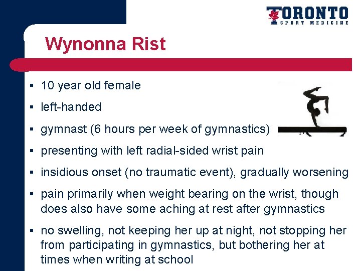 Wynonna Rist ▪ 10 year old female ▪ left-handed ▪ gymnast (6 hours per