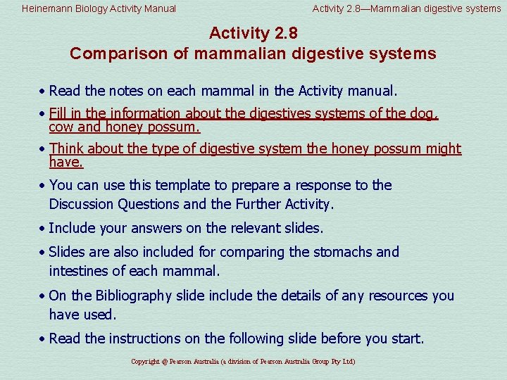 Heinemann Biology Activity Manual Activity 2. 8—Mammalian digestive systems Activity 2. 8 Comparison of