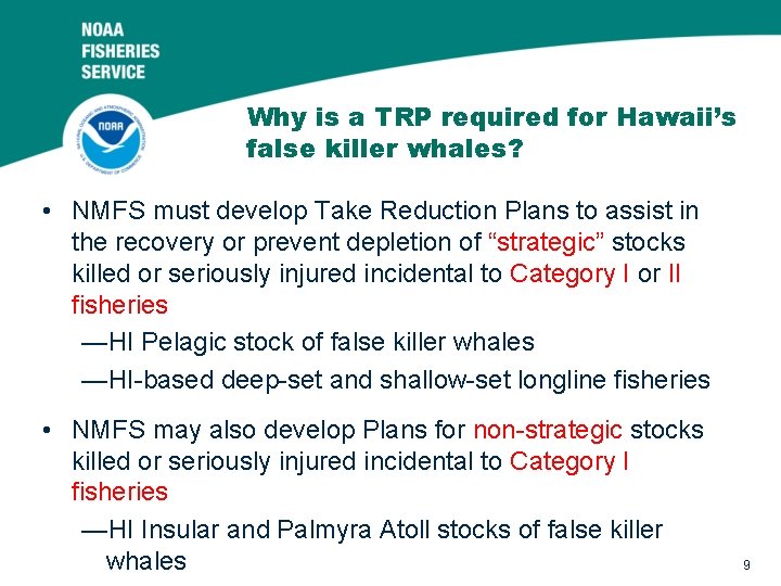Why is a TRP required for Hawaii’s false killer whales? • NMFS must develop