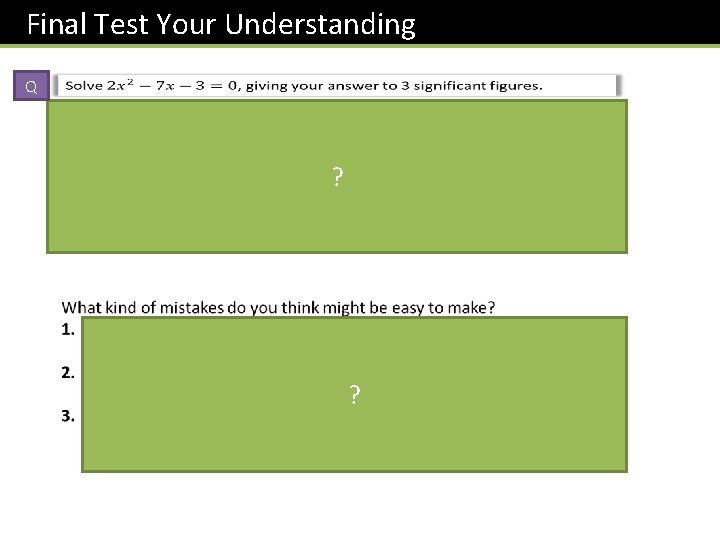 Final Test Your Understanding Q ? ? 