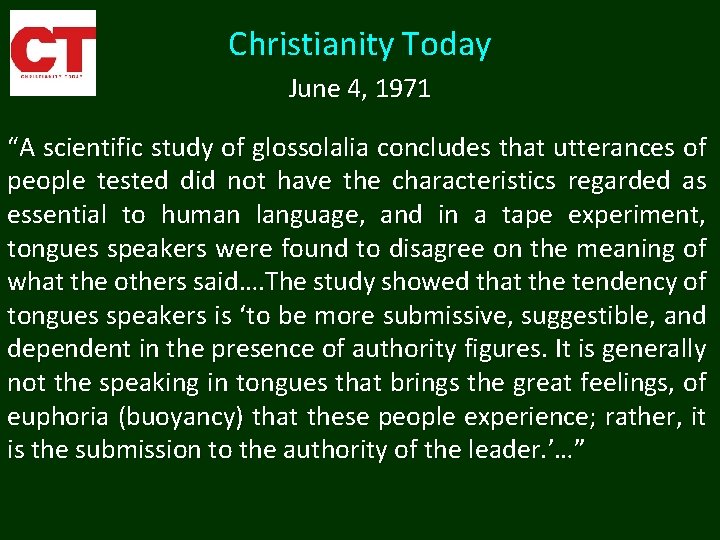 Christianity Today June 4, 1971 “A scientific study of glossolalia concludes that utterances of Christianity Today June 4, 1971 “A scientific study of glossolalia concludes that utterances of