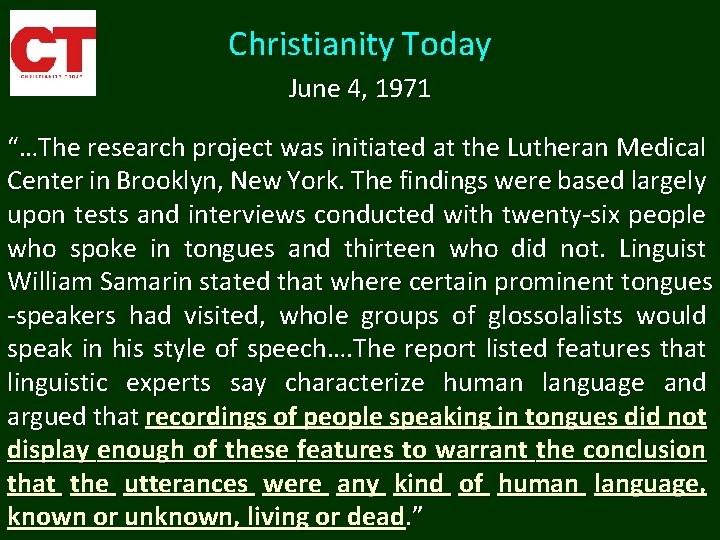 Christianity Today June 4, 1971 “…The research project was initiated at the Lutheran Medical Christianity Today June 4, 1971 “…The research project was initiated at the Lutheran Medical
