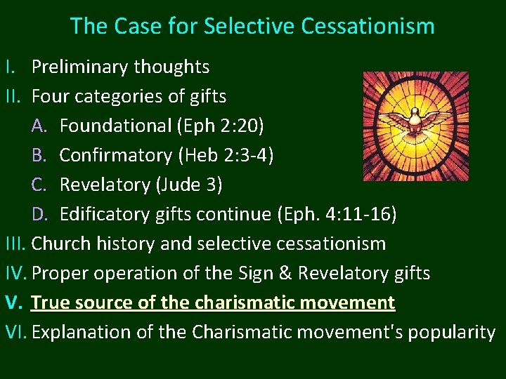 The Case for Selective Cessationism I. Preliminary thoughts II. Four categories of gifts A. The Case for Selective Cessationism I. Preliminary thoughts II. Four categories of gifts A.
