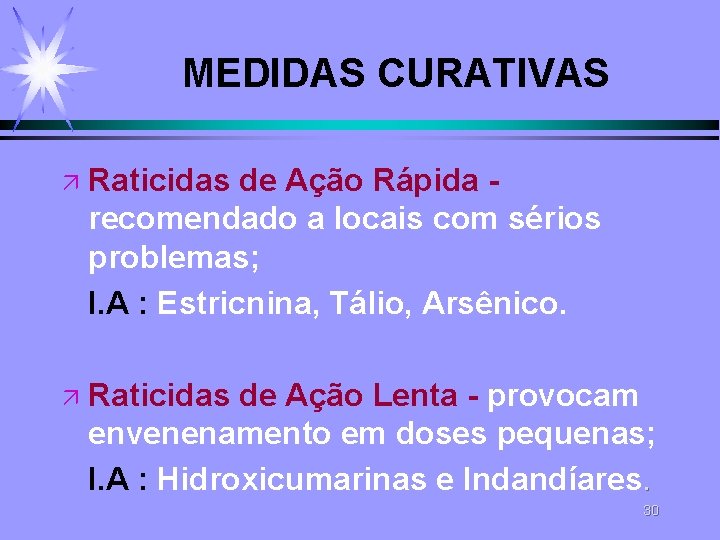 MEDIDAS CURATIVAS ä Raticidas de Ação Rápida recomendado a locais com sérios problemas; I. MEDIDAS CURATIVAS ä Raticidas de Ação Rápida recomendado a locais com sérios problemas; I.