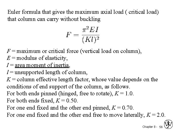 Euler formula that gives the maximum axial load ( critical load) that column carry