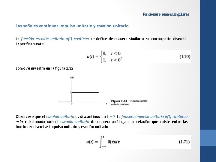 Funciones o señales singulares Las señales continuas impulso unitario y escalón unitario La función