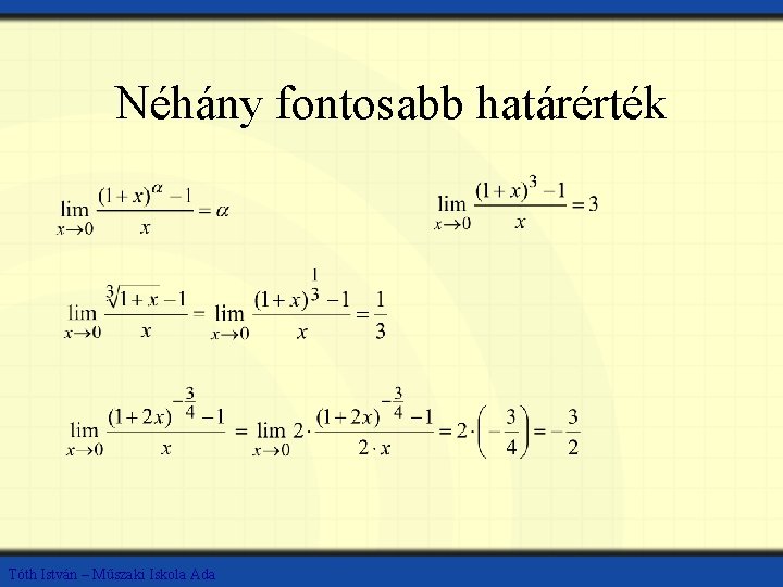 Néhány fontosabb határérték Tóth István – Műszaki Iskola Ada 