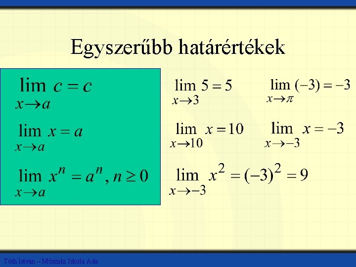 Egyszerűbb határértékek Tóth István – Műszaki Iskola Ada 