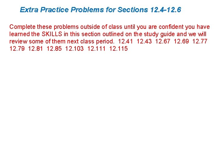 Extra Practice Problems for Sections 12. 4 -12. 6 Complete these problems outside of