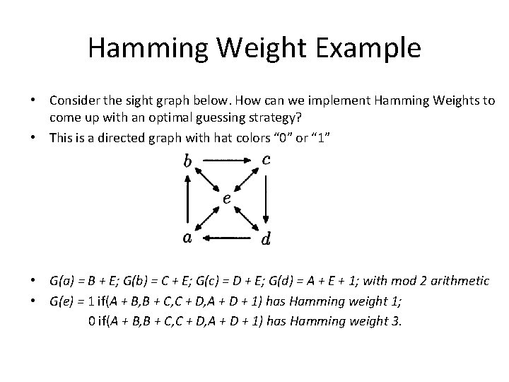Hamming Weight Example • Consider the sight graph below. How can we implement Hamming