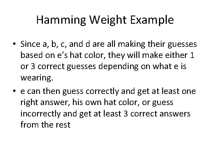Hamming Weight Example • Since a, b, c, and d are all making their