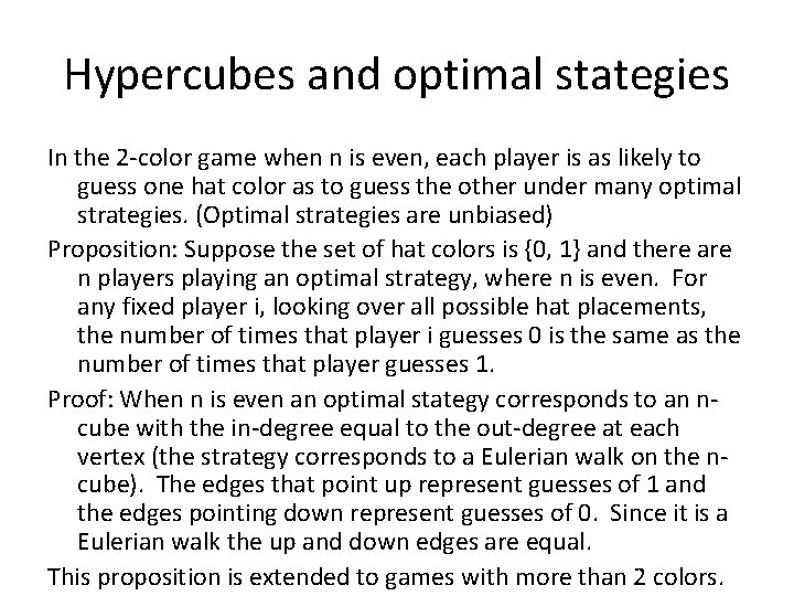 Hypercubes and optimal stategies In the 2 -color game when n is even, each