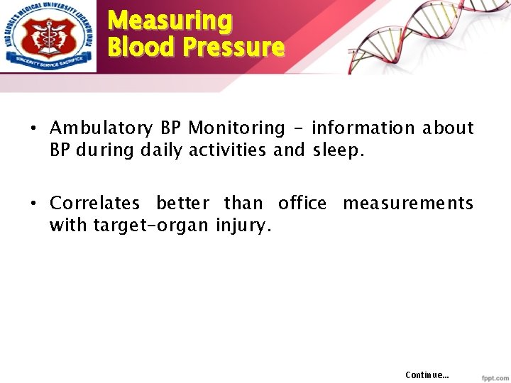Measuring Blood Pressure • Ambulatory BP Monitoring - information about BP during daily activities