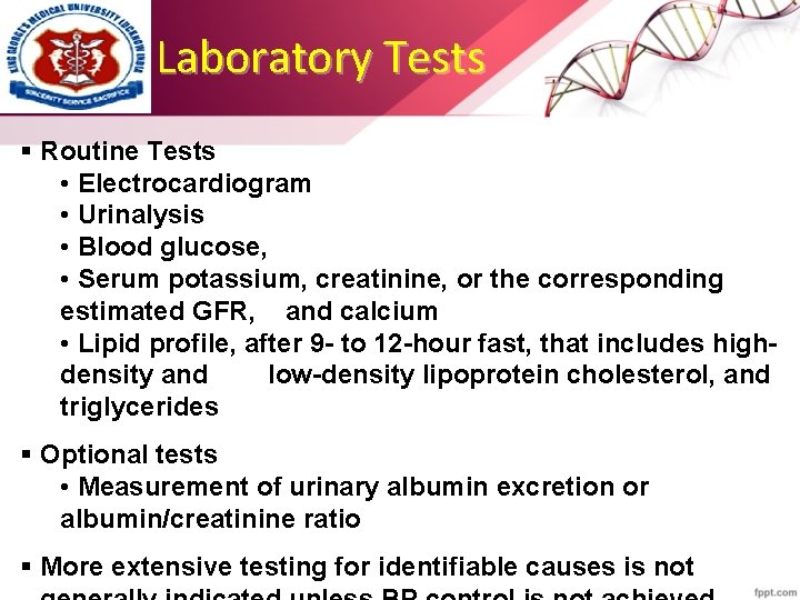 Laboratory Tests § Routine Tests • Electrocardiogram • Urinalysis • Blood glucose, • Serum