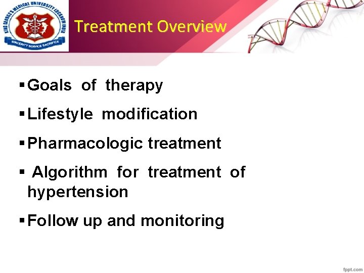 Treatment Overview § Goals of therapy § Lifestyle modification § Pharmacologic treatment § Algorithm