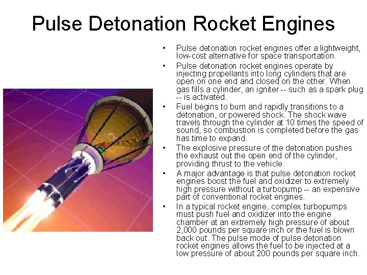 Pulse Detonation Rocket Engines • • • Pulse detonation rocket engines offer a lightweight, Pulse Detonation Rocket Engines • • • Pulse detonation rocket engines offer a lightweight,