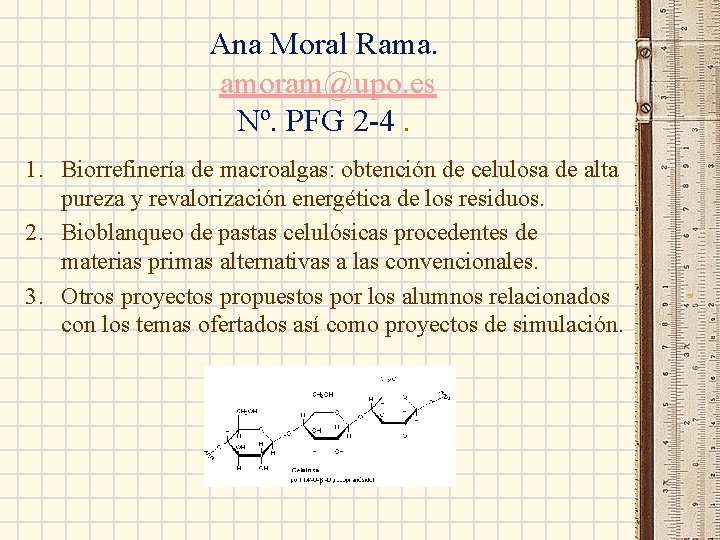 Ana Moral Rama. amoram@upo. es Nº. PFG 2 -4. 1. Biorrefinería de macroalgas: obtención