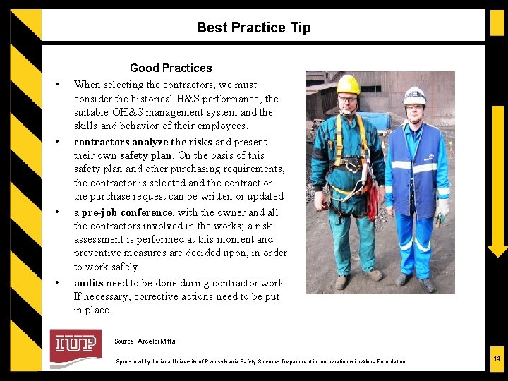 Best Practice Tip • • Good Practices When selecting the contractors, we must consider