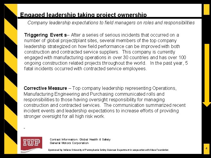 Engaged leadership taking project ownership Company leadership expectations to field managers on roles and