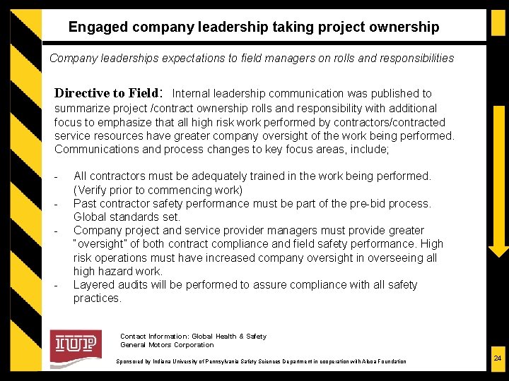 Engaged company leadership taking project ownership Company leaderships expectations to field managers on rolls