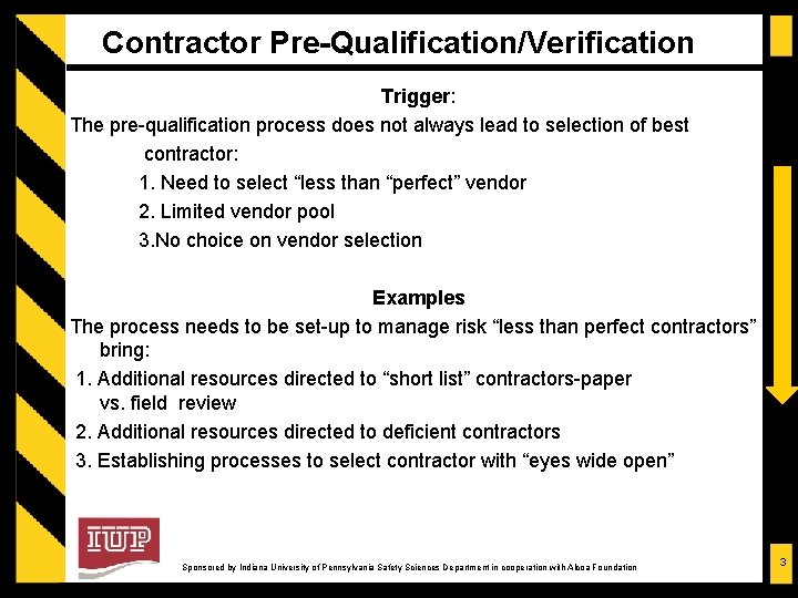 Contractor Pre-Qualification/Verification Trigger: The pre-qualification process does not always lead to selection of best